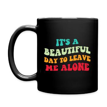 C’est une belle journée pour me laisser tranquille II - Mug uni - noir - Gauche