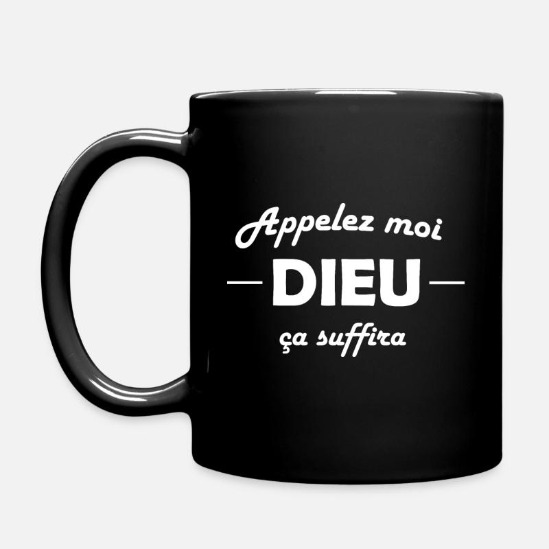 Appelez moi Dieu ça suffira... - Mug uni - noir