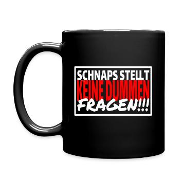 SCHNAPS STELLT KEINE DUMMEN FRAGEN Sprüche Party - Tasse einfarbig - Schwarz - Links