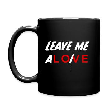Leave Me Alone - Wortwitz für Ruhesuchende - Tasse einfarbig - Schwarz - Links