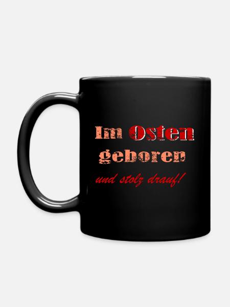 Im Osten geboren - Tasse einfarbig - Schwarz