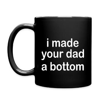 i made your dad a bottom - Full Colour Mug - black - Left