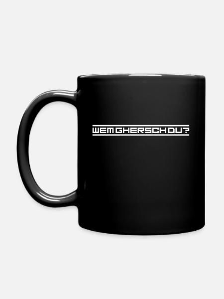 Wem ghersch du? - Tasse einfarbig - Schwarz