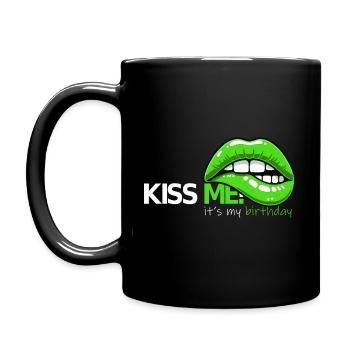 Kiss Me, It's My Birthday Shirt - Tasse einfarbig - Schwarz - Links