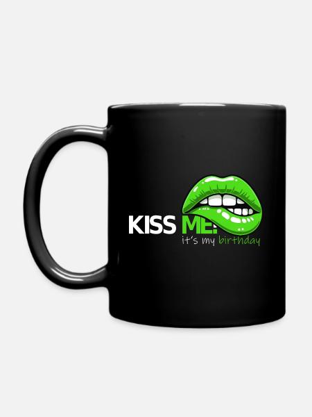 Kiss Me, It's My Birthday Shirt - Full Colour Mug - black