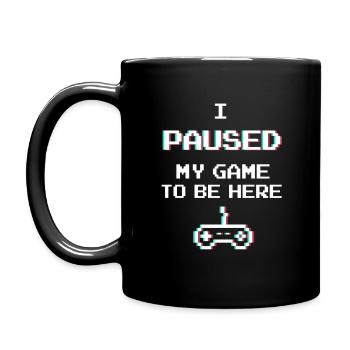 JE PAUSE MY GAME TO BE HERE GAMER GAMING CADEAU - Mug uni - noir - Gauche