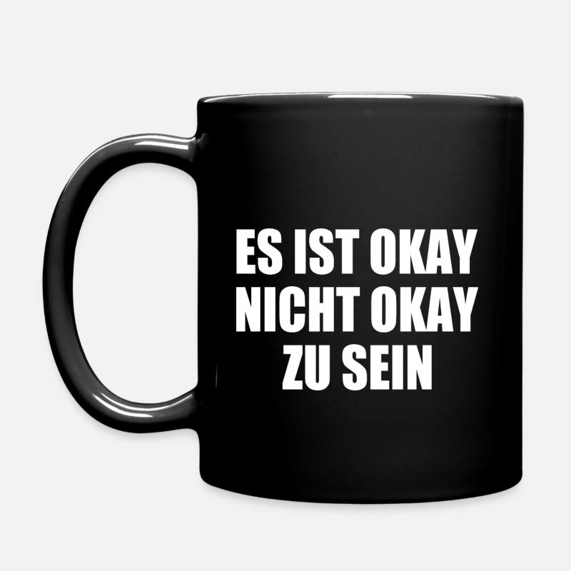 es ist okay nicht okay zu sein - Tasse einfarbig - Schwarz