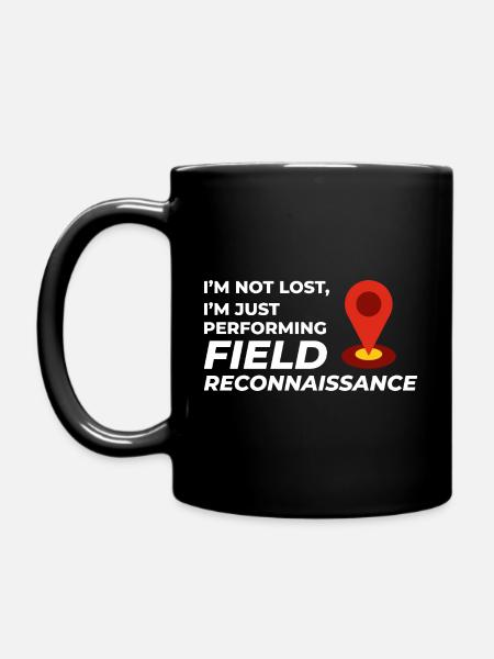 Feldaufklärung GIS Vermessungsingenieur Kartierung Humor - Tasse einfarbig - Schwarz