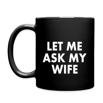 let me ask my wife - Mug uni - noir - Gauche