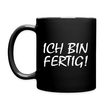 Ich bin fertig - Tasse einfarbig - Schwarz - Links