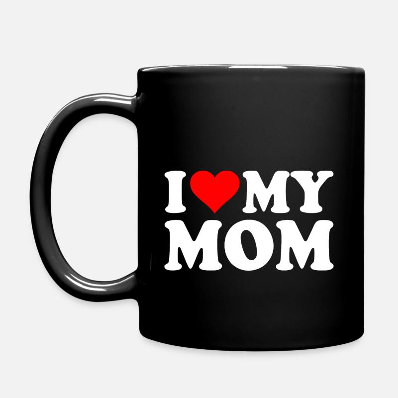 I love my mom - Mug uni - noir