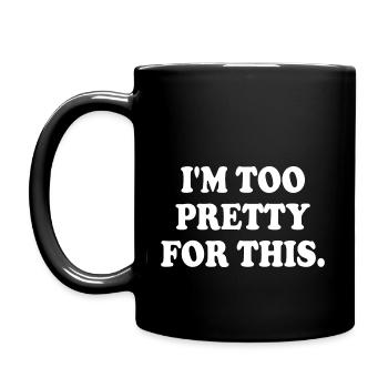 IM TOO PRETTY FOR THIS - Tasse einfarbig - Schwarz - Links