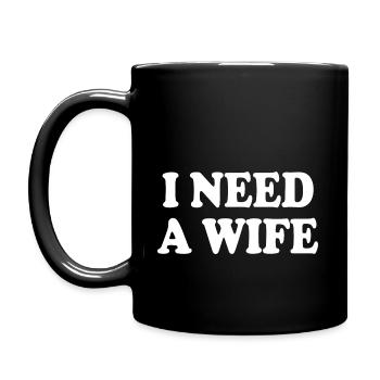 I need a wife - Mug uni - noir - Gauche