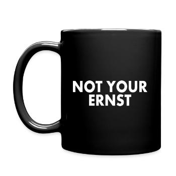 Not your ernst - Tasse einfarbig - Schwarz - Links