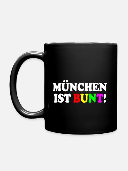 München ist bunt - Tasse einfarbig - Schwarz