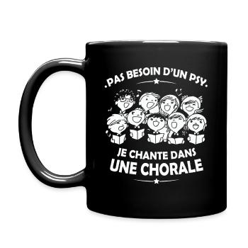 Pas besoin d'un Psy ... Je chante dans une Chorale - Mug uni - noir - Gauche