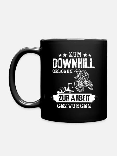 ZUM DOWNHILL GEBOREN - ZUR ARBEIT GEZWUNGEN - Tasse einfarbig - Schwarz