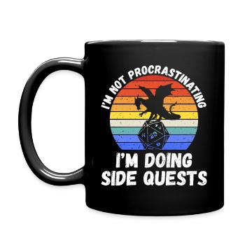 I'm Not Procrastinating I'm Doing Side Quests I - Tasse einfarbig - Schwarz - Links