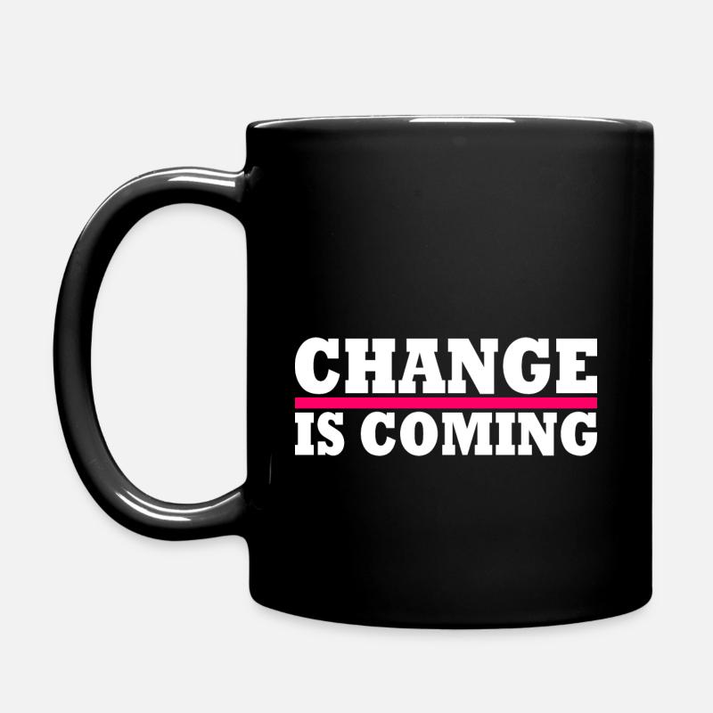 Change is coming - Tasse einfarbig - Schwarz