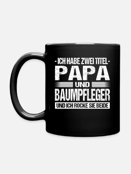 Zwei Titel Papa Und Baumpfleger Spruch Arborist - Tasse einfarbig - Schwarz