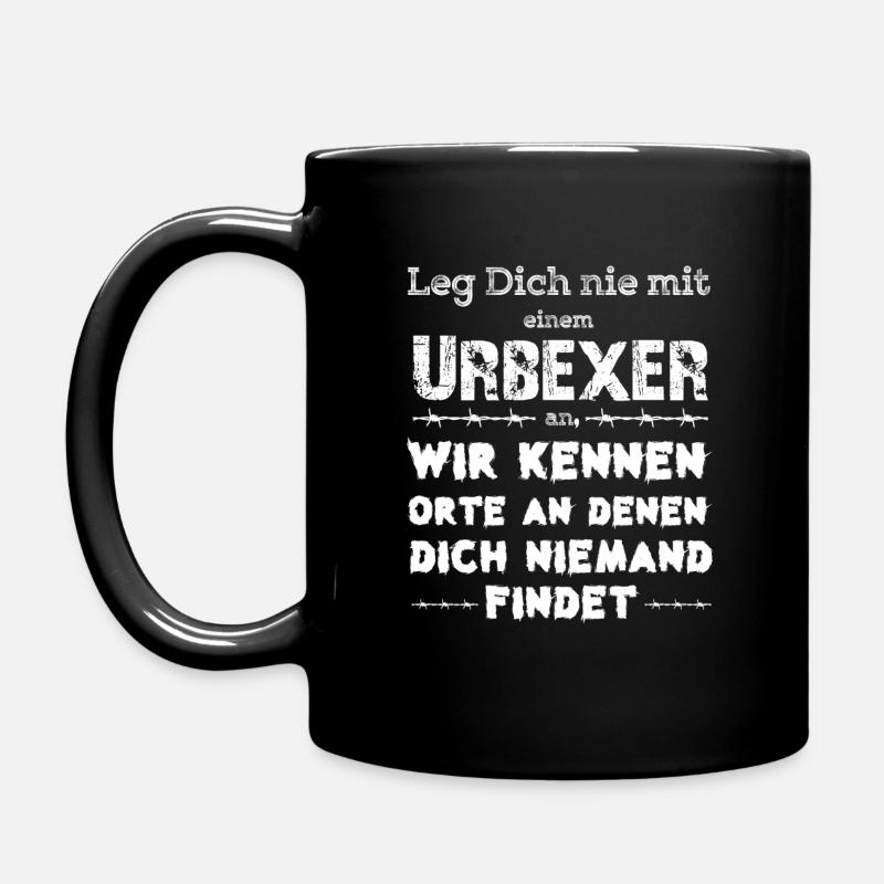 Leg Dich nicht mit einem Urbexer an - Tasse einfarbig - Schwarz