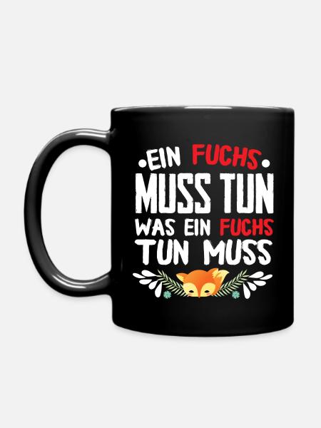Was ein Fuchs tun muss? - Tasse einfarbig - Schwarz