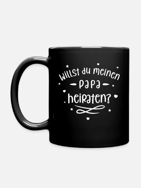 Willst du meinen Papa heiraten? Süßer Antrag - Tasse einfarbig - Schwarz