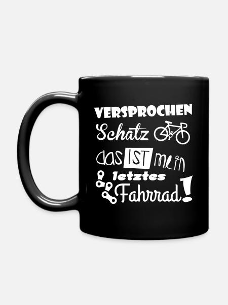 Versprochen Schat! Das ist mein letztes Fahrrad - Tasse einfarbig - Schwarz