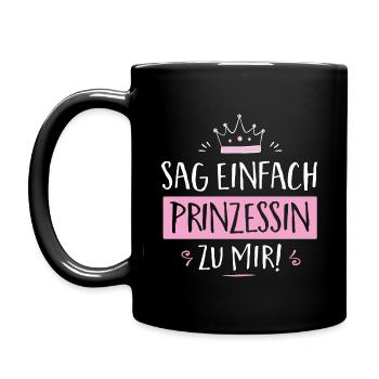 sag Prinzessin zu mir! - Tasse einfarbig - Schwarz - Links