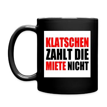 klatschen zahlt nicht die miete - Tasse einfarbig - Schwarz - Links