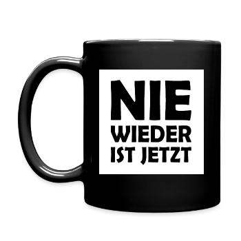Nie wieder ist jetzt - Tasse einfarbig - Schwarz - Links