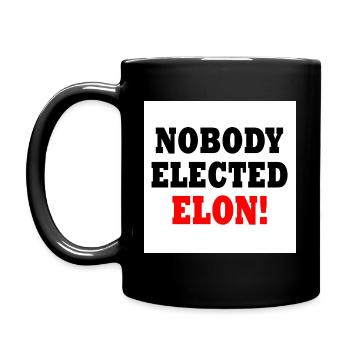 nobody elected elon - Full Colour Mug - black - Left