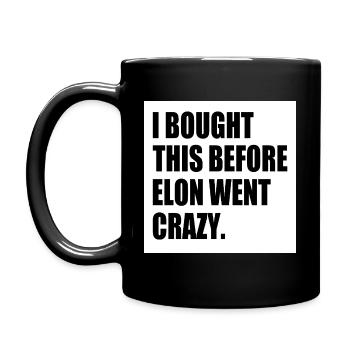i bought this before elon went crazy - Tasse einfarbig - Schwarz - Links