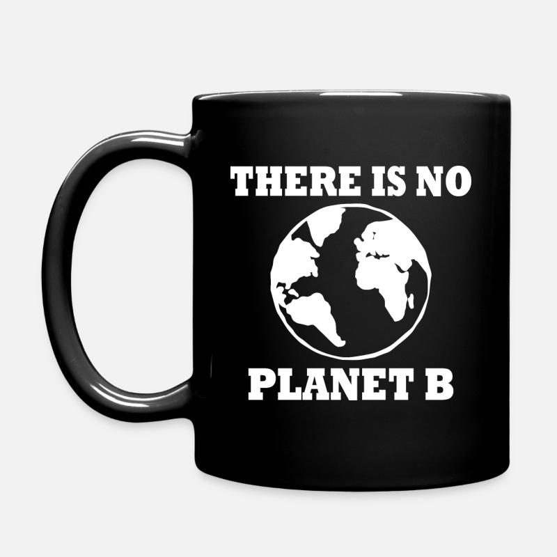 There is no planet B - Tasse einfarbig - Schwarz