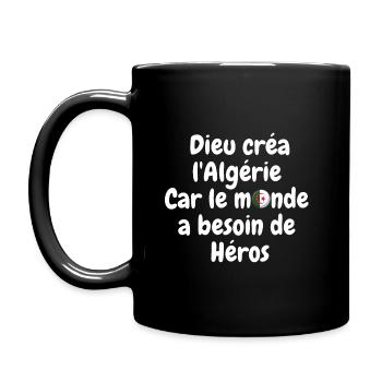 Dieu créa l'Algérie car le monde a besoin de héros - Mug uni - noir - Gauche