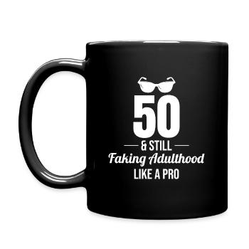 50th Birthday Faking Adulthood Pro Funny - Full Colour Mug - black - Left