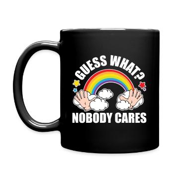 Guess What, Nobody Cares! Funny Meme Original Edition - Full Colour Mug - black - Left