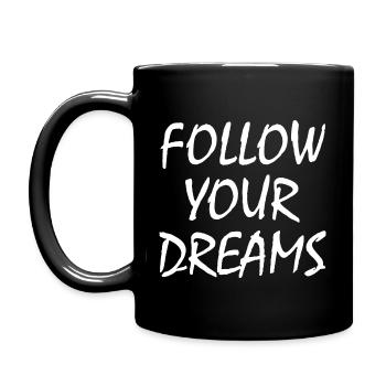 follow your dreams - Mug uni - noir - Gauche