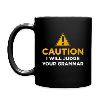 Vorsicht, ich werde Ihre Grammatik beurteilen - Tasse einfarbig - Schwarz - Links