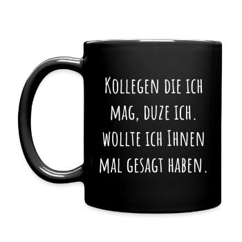 Kollegen die ich mag, duze ich - Tasse einfarbig - Schwarz - Links