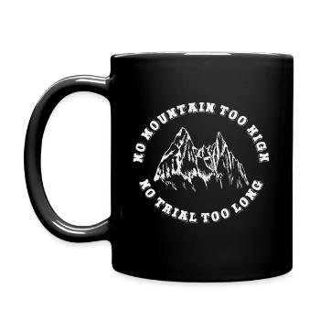 No mountain too high, no trail too long - Full Colour Mug - black - Left