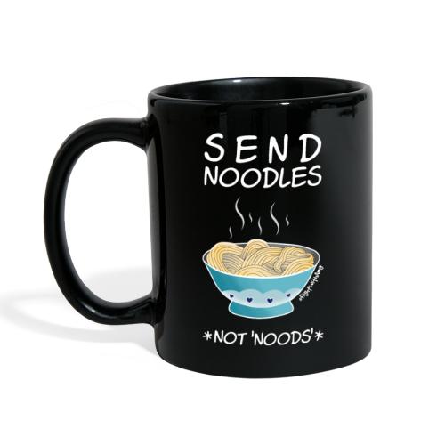 Amy's 'Send Noodles NOT noods' design (white txt) - Full Colour Mug