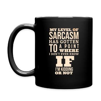My Level of Sarcasm has gotten to a point - Tasse einfarbig - Schwarz - Links
