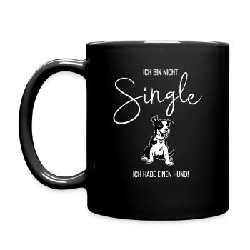 Ich bin nicht Single. Ich habe einen Hund. Sprüche - Tasse einfarbig - Schwarz - Links