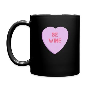 Be Wine Conversation Candy Heart for Galentines - Full Colour Mug - black - Left