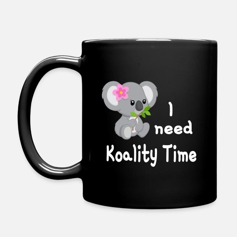 Koala braucht Koality Time - Tasse einfarbig - Schwarz