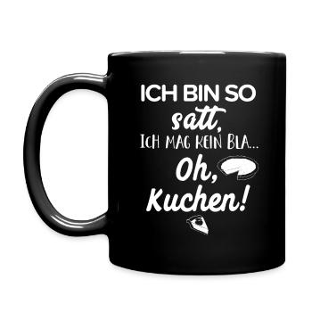 Ich bin so satt, ich mag kein Bla... Oh Kuchen! - Tasse einfarbig - Schwarz - Links