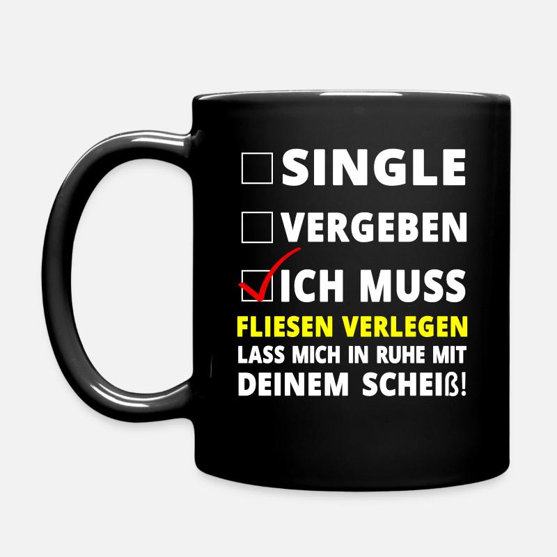 Fliesenleger Spruch Geschenk - Tasse einfarbig - Schwarz