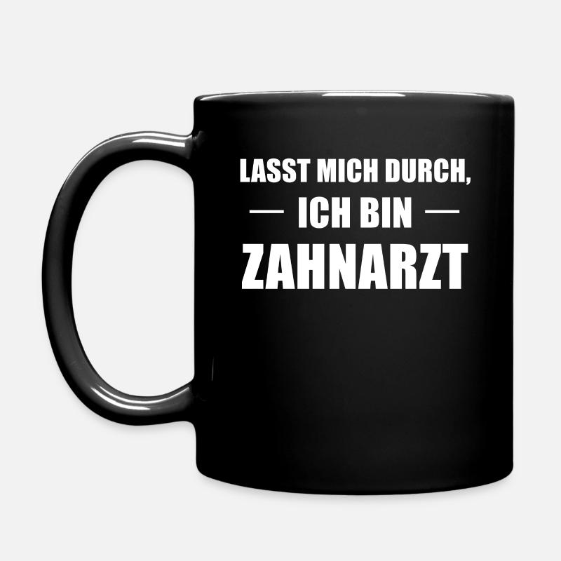 Zahnarzt Zahn Zahnarzthelfer Spruch Geschenk - Tasse einfarbig - Schwarz