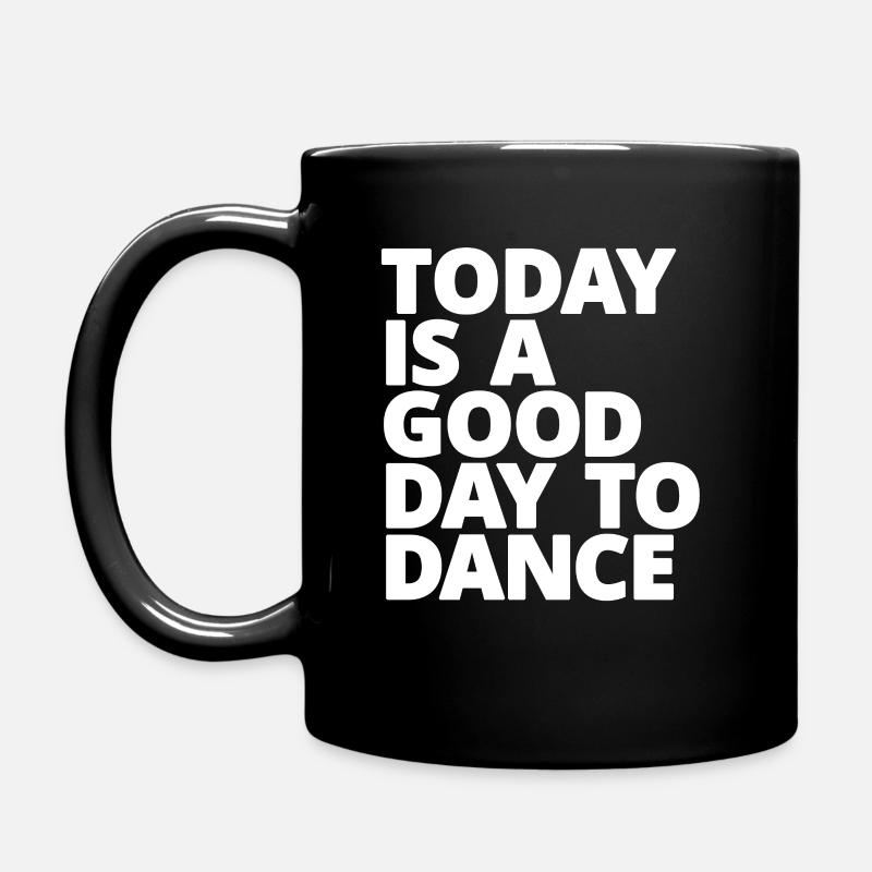 Tänzer Tänzerin Spruch Tanzen Tanzlehrer Geschenk - Tasse einfarbig - Schwarz